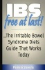 Ibs Free at Last - The Irritable Bowel Syndrome Diets Guide That Works Today! (Paperback) - Pamela Stevens Photo