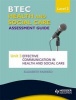 BTEC First Health and Social Care Level 2 Assessment Guide: Unit 3 Effective Communication in Health and Social Care (Paperback) - Alison Hetherington Photo