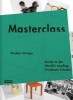 Masterclass Product Design - Guide to the World's Leading Graduate Schools (Paperback) - Sarah De Boer Schultz Photo