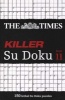 The Times Killer Su Doku Book 11 - 150 Lethal Su Doku Puzzles (Paperback) - The Times Mind Games Photo