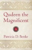 Qudeen the Magnificent (Paperback) - Patricia D Benke Photo