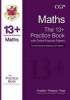 The New 13+ Maths Practice Book for the Common Entrance Exams with Answers & Online Practice Papers (Paperback) - CGP Books Photo