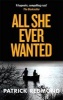 All She Ever Wanted (Paperback) - Patrick Redmond Photo