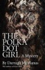 The Polka Dot Girl (Paperback) - Darragh McManus Photo