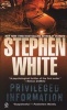 Privileged Information (Paperback) - Stephen White Photo