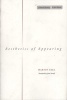 Aesthetics of Appearing (Paperback) - Martin Seel Photo