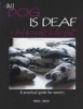 My Dog is Deaf - But Lives Life to the Full! (Paperback) - Jennifer Willms Photo