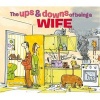 The Ups & Downs of Being a Wife (Paperback) - Tony Husband Photo