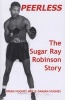 Peerless - The Sugar Ray Robinson Story (Hardcover) - Brian Hughes Photo