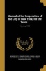 Manual of the Corporation of the City of New York, for the Years ..; Volume Yr. 1869 (Paperback) - New York NY Common council Photo