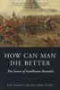 How Can Man Die Better - The Secrets of Isandlwana Revealed (Paperback) - Mike Snook Photo