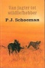 Van Jagter Tot Wildliefhebber (Afrikaans, Paperback) - PJ Schoeman Photo