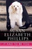 It Had to Be You (Paperback) - Susan Elizabeth Phillips Photo