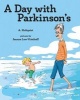 A Day with Parkinson's (Hardcover) - A Hultquist Photo