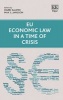 EU Economic Law in a Time of Crisis (Hardcover) - Harri Kalimo Photo