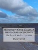 Mississippi Gulf Coast, a Photographic Journey - The Beach and Scriptures (Paperback) - Dana M Carroll Photo