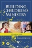 Building Children's Ministry - A Practical Guide (Paperback) - Tina Houser Photo