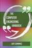 The Computer Engineering Handbook - Everything You Need to Know about Computer Engineering (Paperback) - Judy Cummings Photo