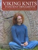 Viking Knits and Ancient Ornaments - Interlace Patterns from Around the World in Modern Knitwear (Hardcover) - Elsebeth Lavold Photo