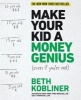 Make Your Kid a Money Genius (Even If You're Not) - A Parents Guide for Kids 3 to 23 (Hardcover) - Beth Kobliner Photo