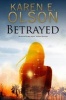 Betrayed (Hardcover, First World Publication) - Karen E Olson Photo