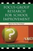 Focus-group Research for School Improvement - What are They Thinking? (Paperback) - Joseph D Latess Photo