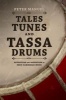 Tales, Tunes, and Tassa Drums - Retention and Invention into Indo-Caribbean Music (Hardcover) - Peter Manuel Photo