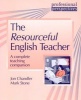 The Resourceful English Teacher - A Complete Teaching Companion (Paperback, Reprint with modifications) - Jonathan Chandler Photo