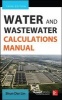 Water and Wastewater Calculations Manual (Hardcover, 3rd edition) - Shun Dar Lin Photo