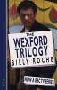 The Wexford Trilogy - "Handful of Stars", "Poor Beast in the Rain", "Belfry" (Paperback, New edition) - Billy Roche Photo