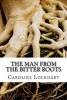 The Man from the Bitter Roots (Paperback) - Caroline Lockhart Photo