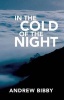 In the Cold of the Night - Crime ... in the High Lake District Fells (Paperback) - Andrew Bibby Photo