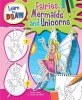 Fairies, Mermaids and Unicorns (Hardcover) - Jorge Santillan Photo