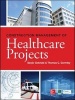 Construction Management of Healthcare Projects (Hardcover) - Sanjiv Gokhale Photo