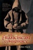 Franciscan Conspiracy (Paperback) - John Sack Photo