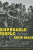 Disposable People - New Slavery in the Global Economy (Paperback, 3rd Revised edition) - Kevin Bales Photo