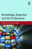 Knowledge, Expertise and the Professions (Paperback) - Michael Young Photo