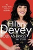 Bold As Brass - My Story (Paperback, Main Market Ed.) - Hilary Devey Photo