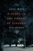 A Guide to the Ghosts of Lincoln (Paperback, New edition) - Alan Boye Photo