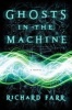 Ghosts in the Machine (Paperback) - Richard Farr Photo