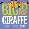 Big Bed for Giraffe (Board book) - Michael Dahl Photo