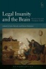 Legal Insanity and the Brain - Science, Law and European Courts (Hardcover) - Dennis Patterson Photo