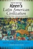 Keen's Latin American Civilization, Volume 2 - A Primary Source Reader: The Modern Era (Paperback, 10th Revised edition) - Robert M Buffington Photo