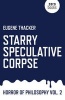 Starry Speculative Corpse (Paperback) - Eugene Thacker Photo