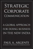 Strategic Corporate Communications - A Global Approach for Doing Business in the New India (Hardcover) - Paul A Argenti Photo