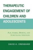 Therapeutic Engagement of Children and Adolescents - Play, Symbol, Drawing, and Storytelling Strategies (Paperback) - David A Crenshaw Photo