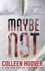 Maybe Not - A Novella (Paperback) - Colleen Hoover Photo