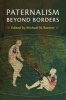 Paternalism Beyond Borders (Paperback) - Michael N Barnett Photo