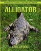 Alligator! an Educational Children's Book about Alligator with Fun Facts & Photos (Paperback) - Abby Daniele Photo