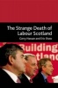 Strange Death of Labour in Scotland (Paperback) - Gerry Hassan Photo